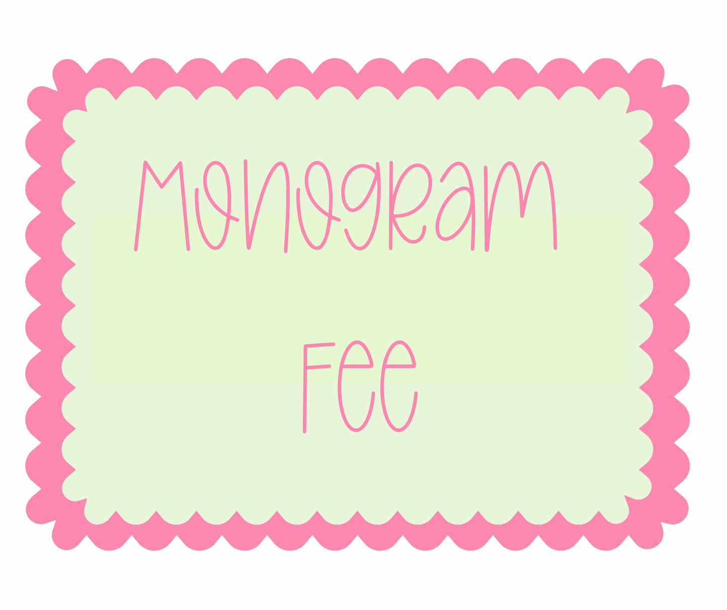 Monogram Fee