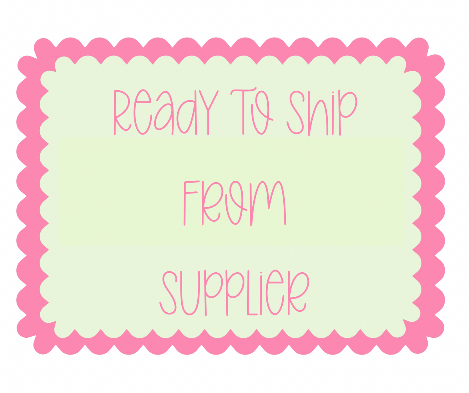 Ready to Ship from Supplier